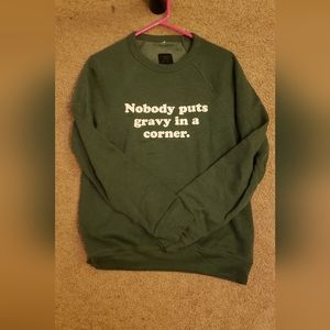 Nobody Puts Gravy in the Corner Unisex Adult Sweatwear